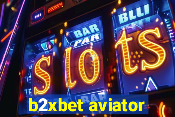 b2xbet aviator